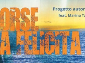Forse la felicità - Progetto Autoriale