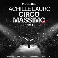 Achille Lauro - Circo Massimo Live
